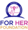 Forherfoundation.